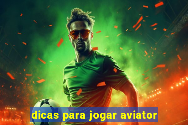 dicas para jogar aviator